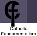 Catholic Fundamentalism